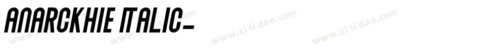 Anarckhie Italic字体转换